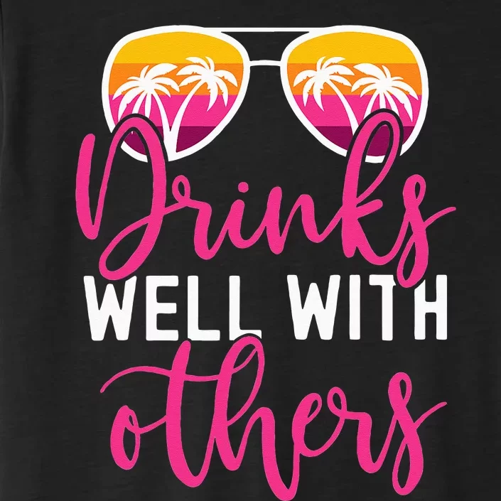 Funny Drinking Quote Trip Drinks Well With Others ChromaSoft Performance T-Shirt