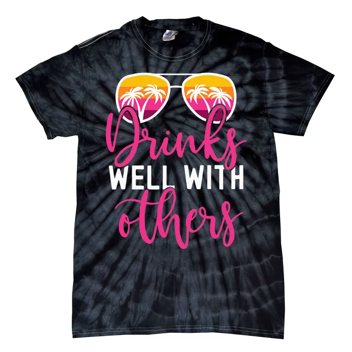 Funny Drinking Quote Trip Drinks Well With Others Tie-Dye T-Shirt