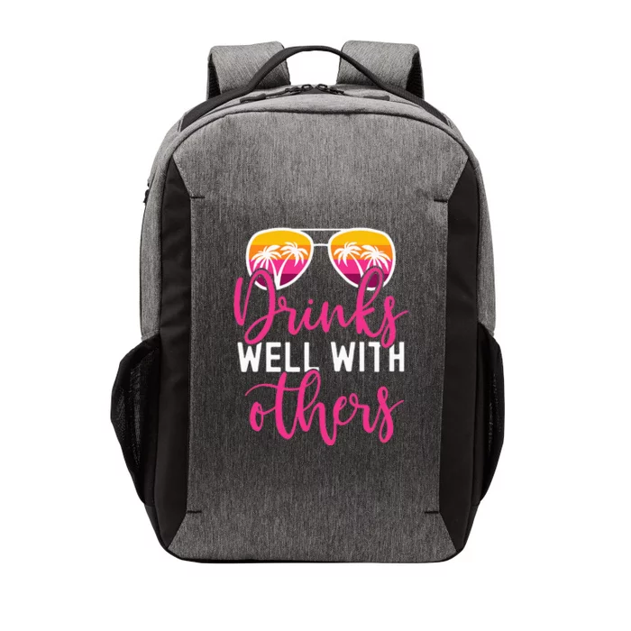 Funny Drinking Quote Trip Drinks Well With Others Vector Backpack