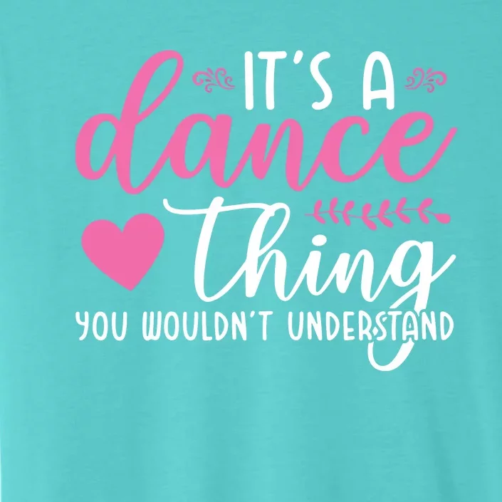 Funny Dance Quotes ChromaSoft Performance T-Shirt