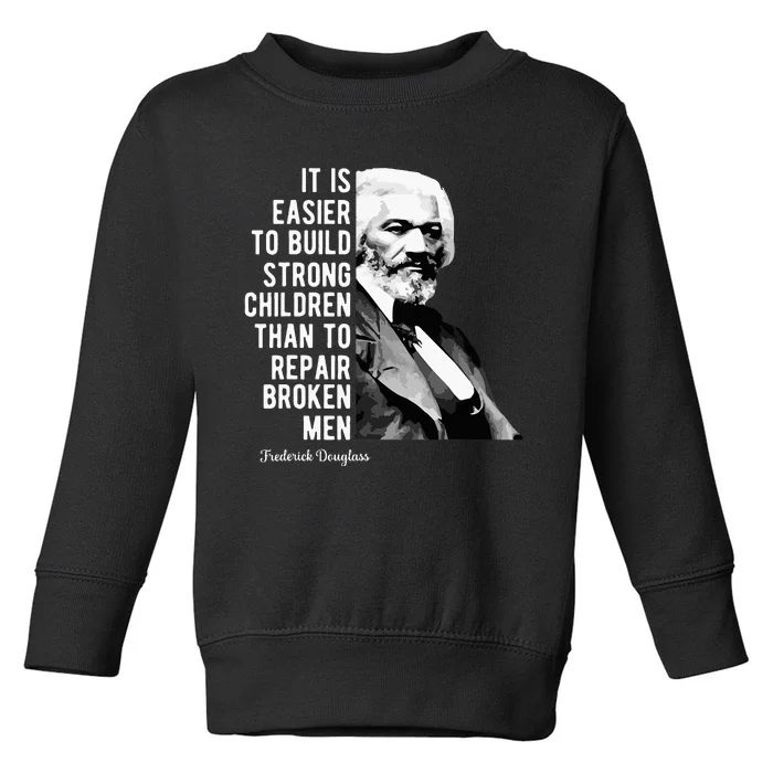 Frederick Douglass Quote For Black History Month Toddler Sweatshirt