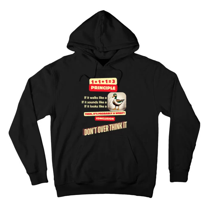 Funny Duck Quote DonT Overthink It Humorous Tall Hoodie