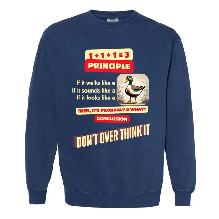 Funny Duck Quote DonT Overthink It Humorous Garment-Dyed Sweatshirt