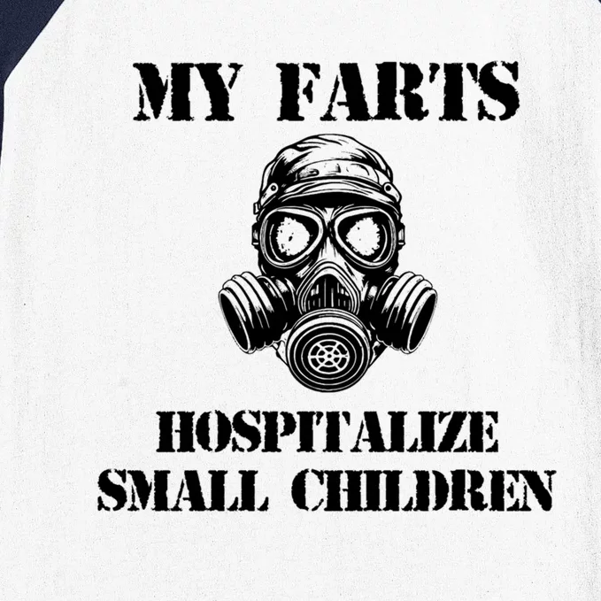 Funny Dad Quote My Farts Hospitalize Small Cool Dad Gift Baseball Sleeve Shirt