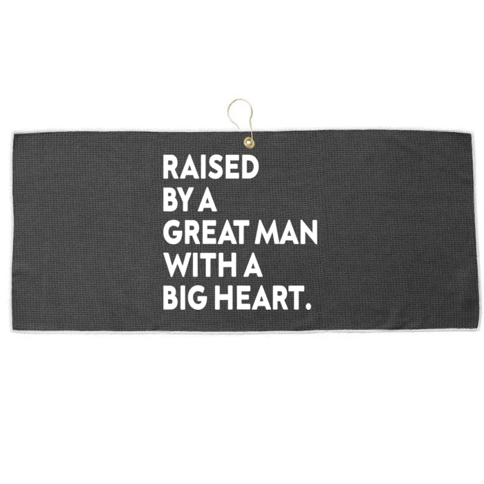 Father’s Day Quote Raised By A Great Man With A Big Heart Large Microfiber Waffle Golf Towel