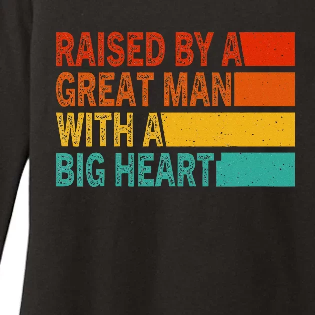 Father’s Day Quote Raised By A Great Man With A Big Heart Womens CVC Long Sleeve Shirt