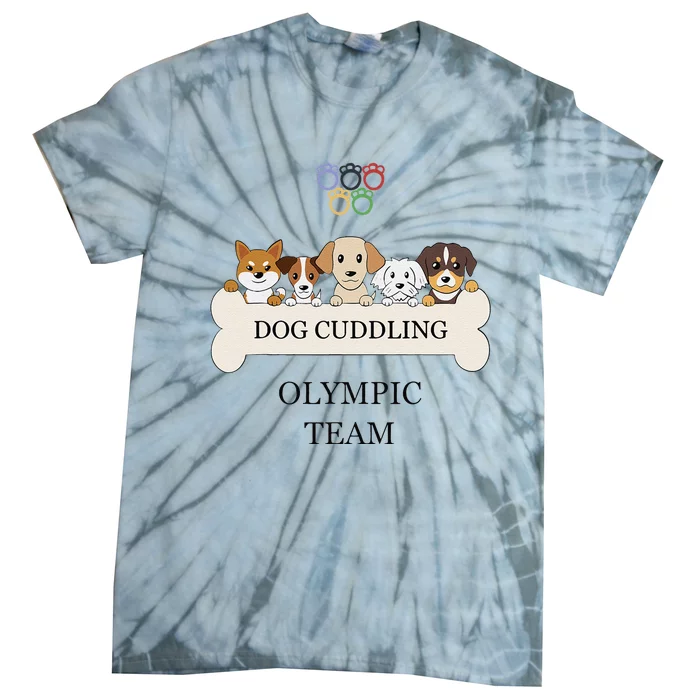 Funny Dog Quote Cuddling Team Cool Animal Gift Tie-Dye T-Shirt