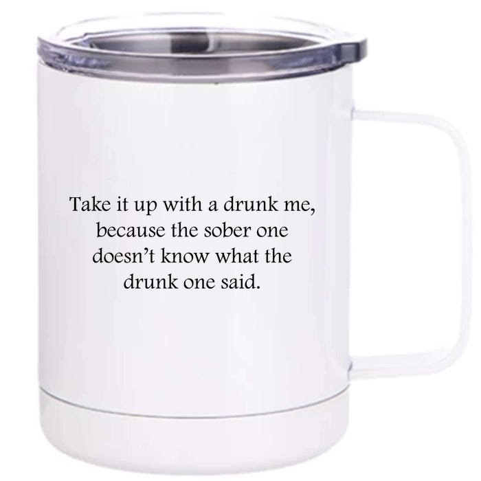 Funny Drunk Quote Funny Sober Slogan Sarcastic Quotes Drinking Lover Front & Back 12oz Stainless Steel Tumbler Cup