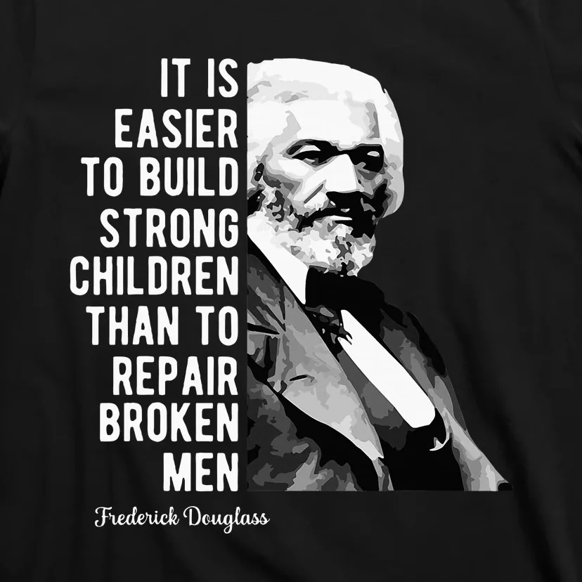 Frederick Douglass Quote For Black History Month T-Shirt