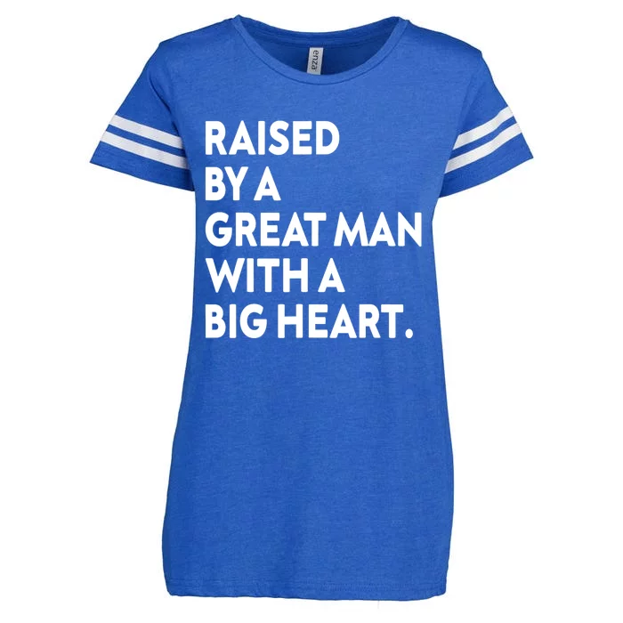 Father’s Day Quote Raised By A Great Man With A Big Heart Enza Ladies Jersey Football T-Shirt