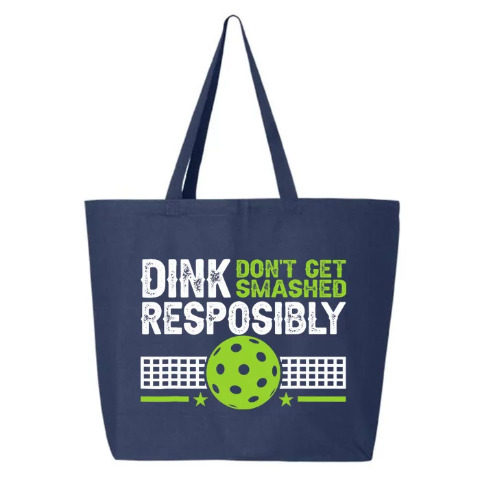 Funny Dink Responsibly Don't Get Smashed Pickleball 25L Jumbo Tote