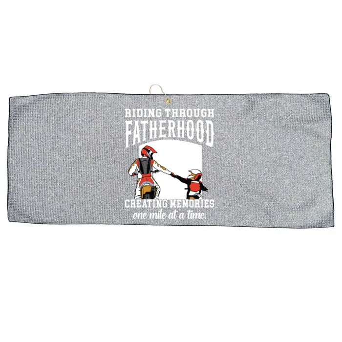 Father’S Day Riding Through Fatherhood Creating Memories Gift Large Microfiber Waffle Golf Towel