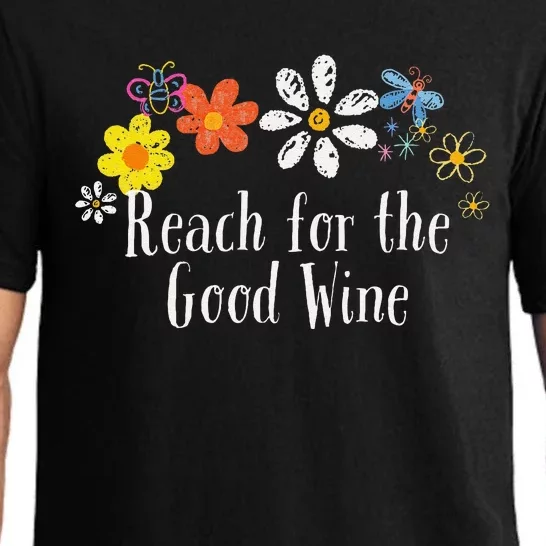 Flowers Drawing Reach For The Good Wine Funny 2024 Saying Pajama Set