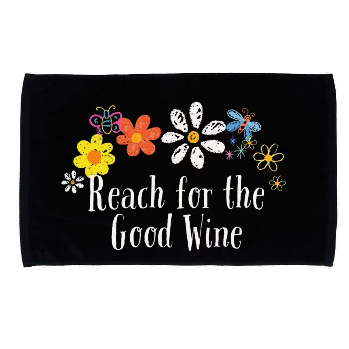 Flowers Drawing Reach For The Good Wine Funny 2024 Saying Microfiber Hand Towel