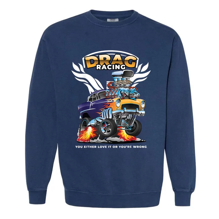 Funny Drag Racing Garment-Dyed Sweatshirt