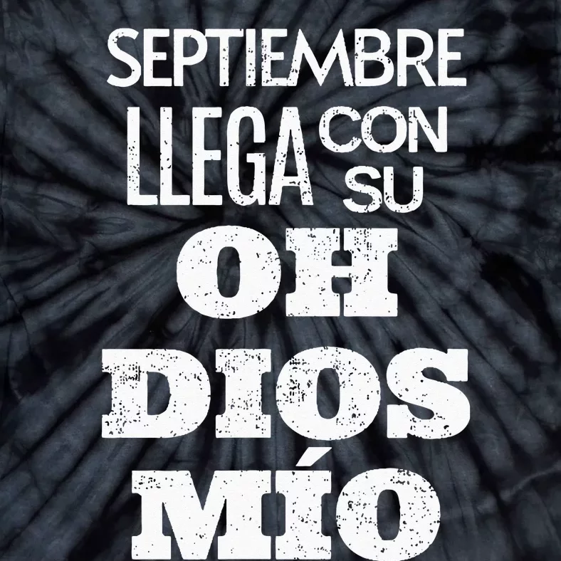 Frases De Rap Septiembre Llega Con Su Oh Dios Mío Tie-Dye T-Shirt