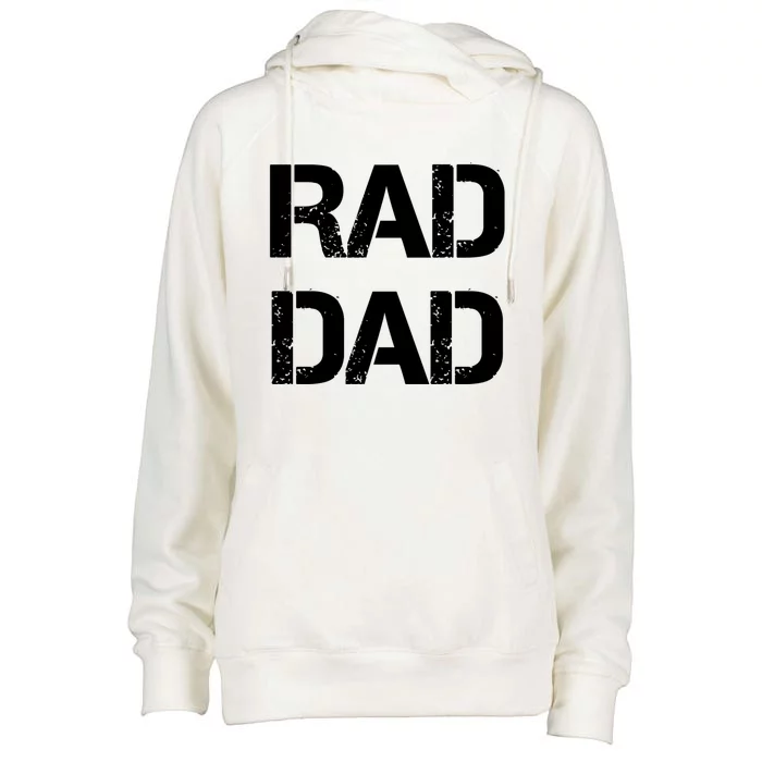 Fathers Day Rad Dad Rad Like Dad Gift Womens Funnel Neck Pullover Hood