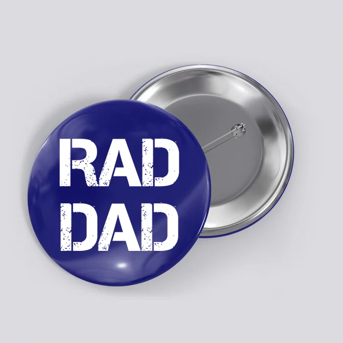 Fathers Day Rad Dad Rad Like Dad Gift Button