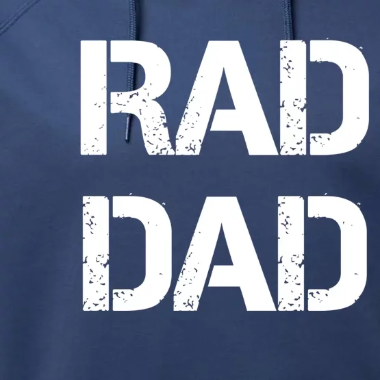 Fathers Day Rad Dad Rad Like Dad Gift Performance Fleece Hoodie