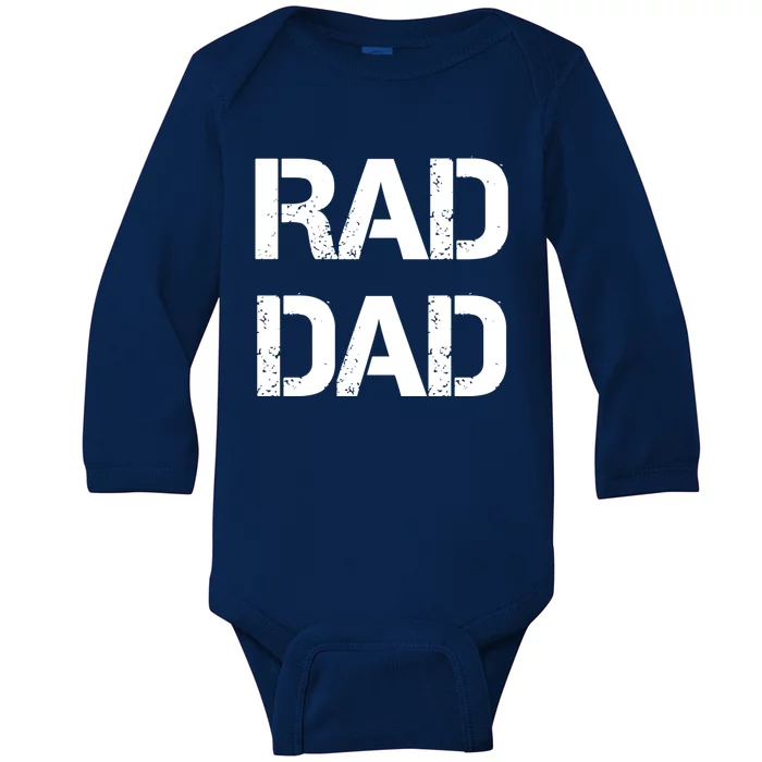 Fathers Day Rad Dad Rad Like Dad Gift Baby Long Sleeve Bodysuit