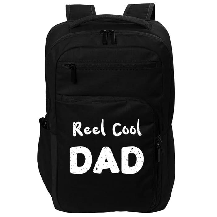 Fathers Day: Reel Cool Dad Fishing Dad Sayings Cute Gift Impact Tech Backpack