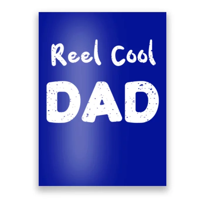 Fathers Day: Reel Cool Dad Fishing Dad Sayings Cute Gift Poster