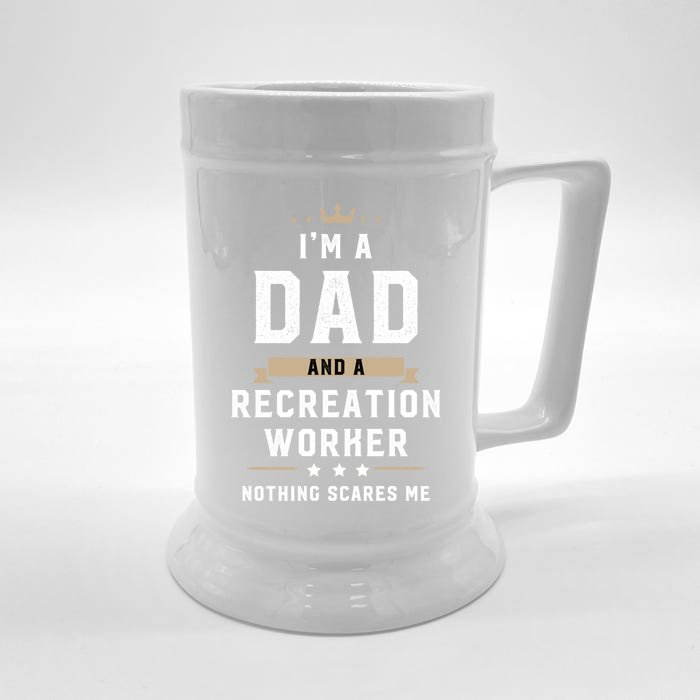 Funny Dad Recreation Worker Fathers Day Gift Front & Back Beer Stein