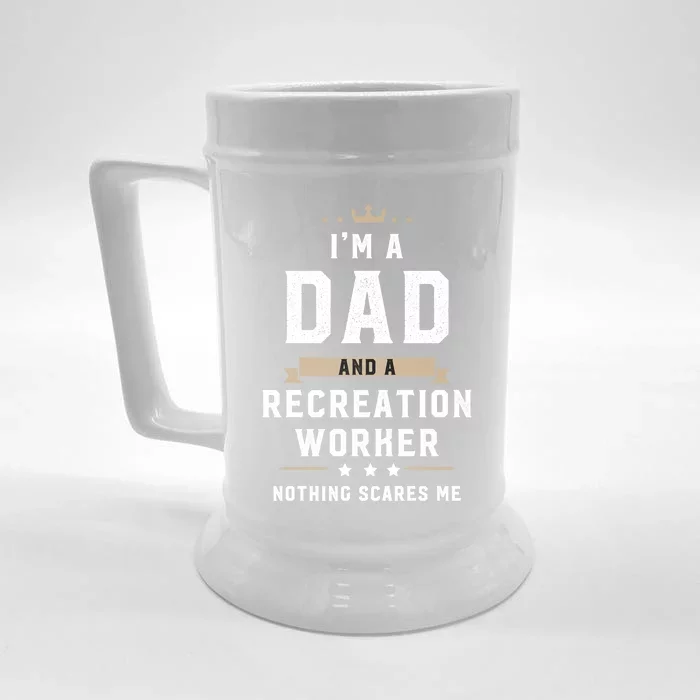 Funny Dad Recreation Worker Fathers Day Gift Front & Back Beer Stein