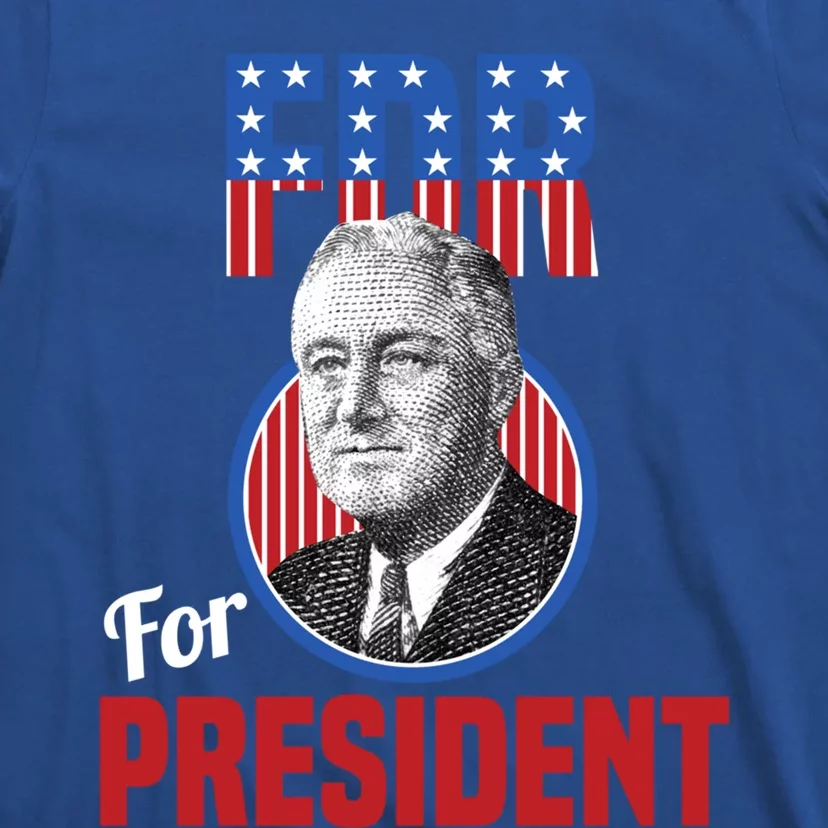 Franklin Delano Roosevelt Fdr For President Campaign Gift T-Shirt