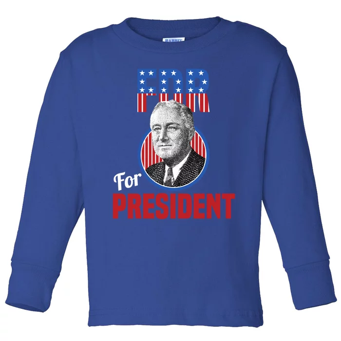 Franklin Delano Roosevelt Fdr For President Campaign Gift Toddler Long Sleeve Shirt