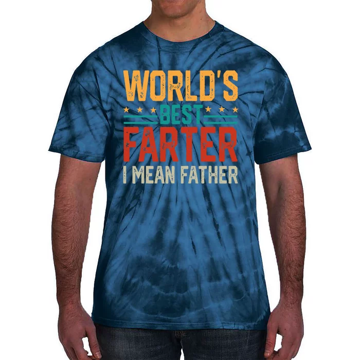 Fathers Day Retro Dad Worlds Best Farter I Mean Father Tie-Dye T-Shirt