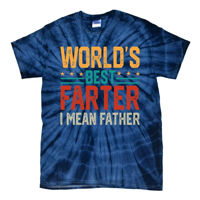 Fathers Day Retro Dad Worlds Best Farter I Mean Father Tie-Dye T-Shirt