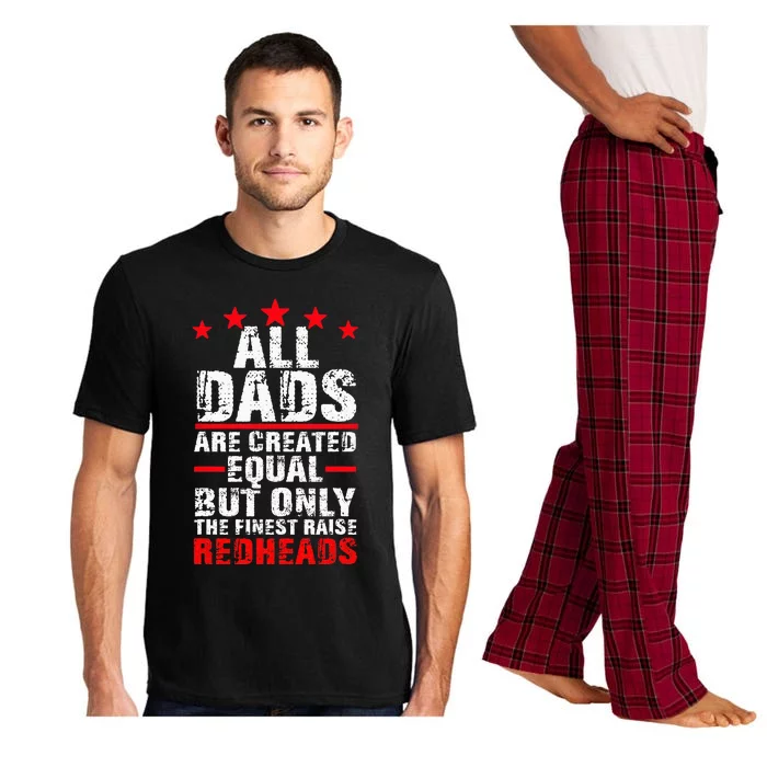 Finest Dads Raise Redheads Ginger Children Daughter Son Pajama Set