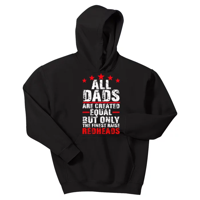 Finest Dads Raise Redheads Ginger Children Daughter Son Kids Hoodie