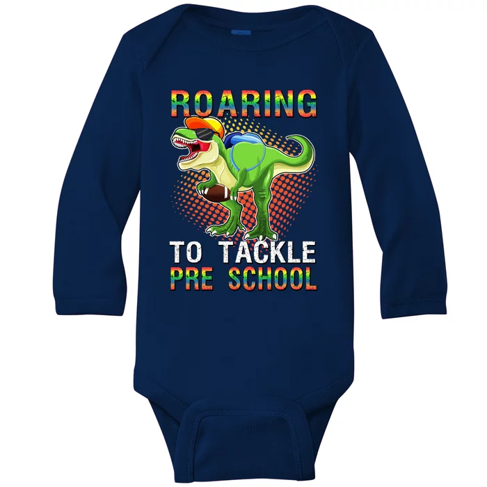 Funny Dinosaur Roaring To Tackle Pre School T Rex Squad Gift Baby Long Sleeve Bodysuit