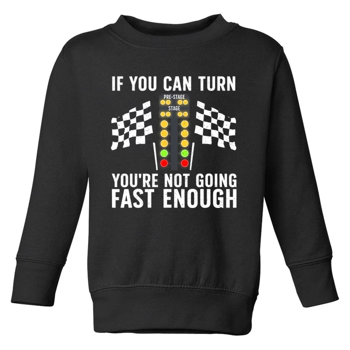 Funny Drag Racing For Men Women Kids Drag Race Lover Toddler Sweatshirt