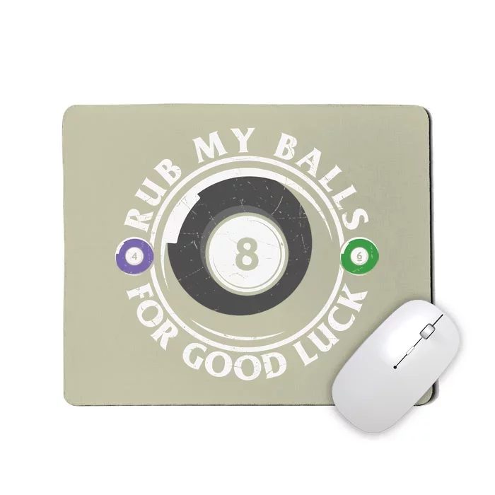 Father's Day Billiards Dad Rub My Ball For Good Luck Gift For Dad Mousepad