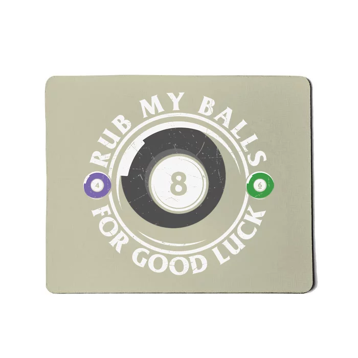 Father's Day Billiards Dad Rub My Ball For Good Luck Gift For Dad Mousepad