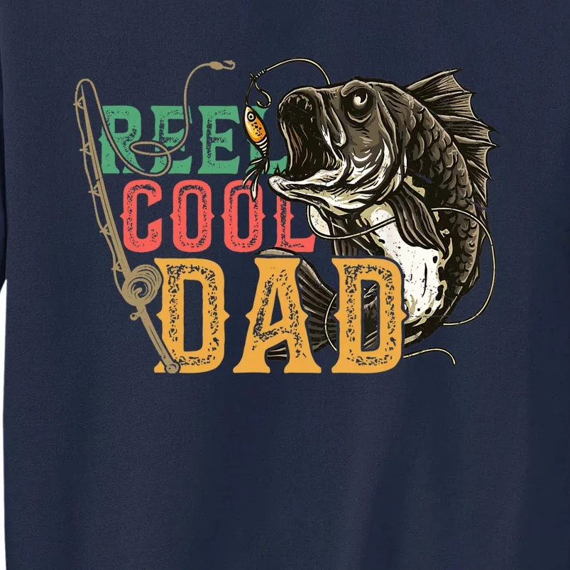 Fathers Day Reel Cool Dad Fishing Lover Fisherman Daddy Papa Tall Sweatshirt