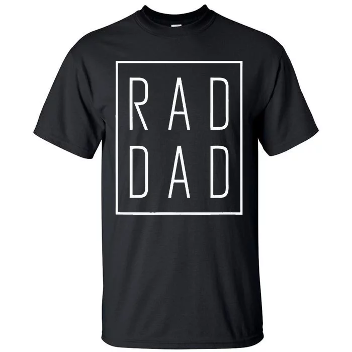 Fathers Day Rad Dad Tall T-Shirt