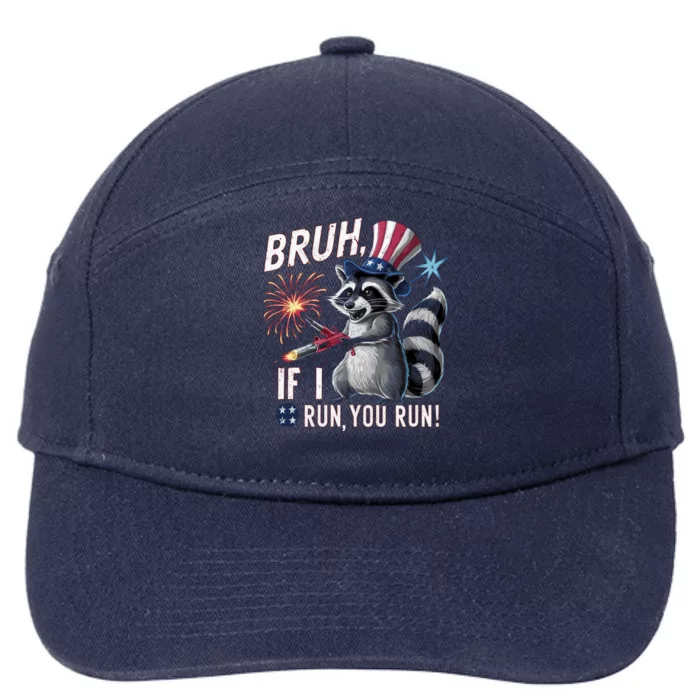 Firework Director Raccoon Bruh I Run You Run 4th Of July Gift 7-Panel Snapback Hat