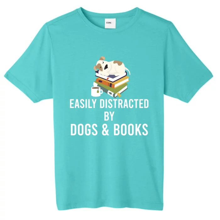 Funny Dog Reading Lover Easily Distracted By Dogs And Books Cool Gift ChromaSoft Performance T-Shirt