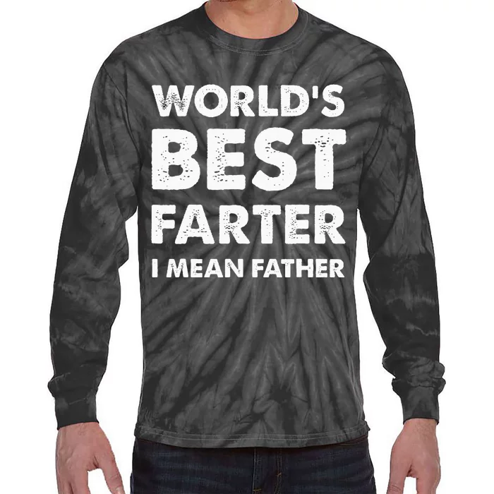 Fathers Day Retro Dad Worlds Best Farter I Mean Father Tie-Dye Long Sleeve Shirt