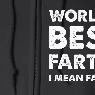 Fathers Day Retro Dad Worlds Best Farter I Mean Father Full Zip Hoodie