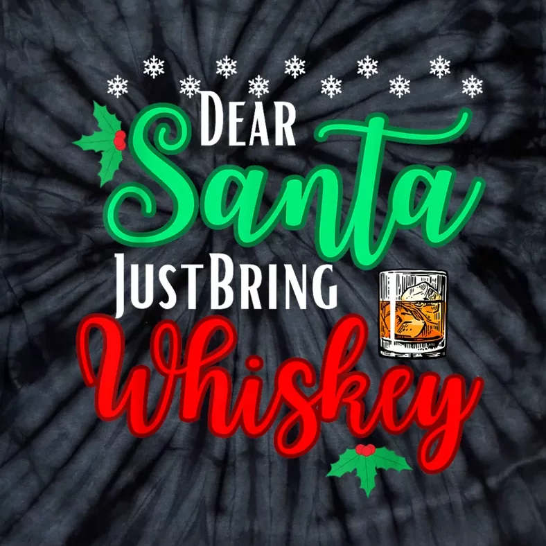 Funny Dear Santa Just Bring Whiskey Christmas Pajamas Tie-Dye T-Shirt