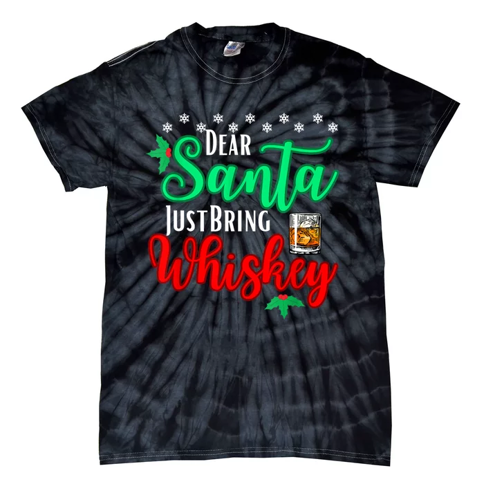 Funny Dear Santa Just Bring Whiskey Christmas Pajamas Tie-Dye T-Shirt