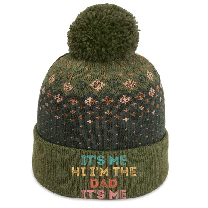 Fathers Day Shirt Its Me Hi I'm The Dad Its Me The Baniff Cuffed Pom Beanie