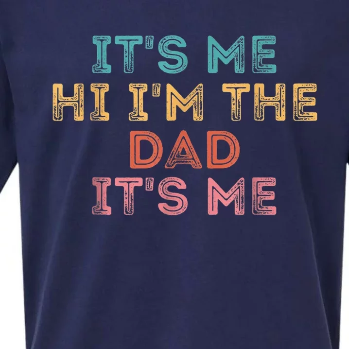 Fathers Day Shirt Its Me Hi I'm The Dad Its Me Sueded Cloud Jersey T-Shirt