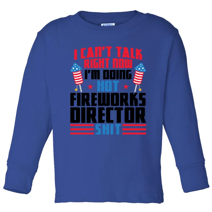 Fireworks Director Shit Firework Director Gift Toddler Long Sleeve Shirt