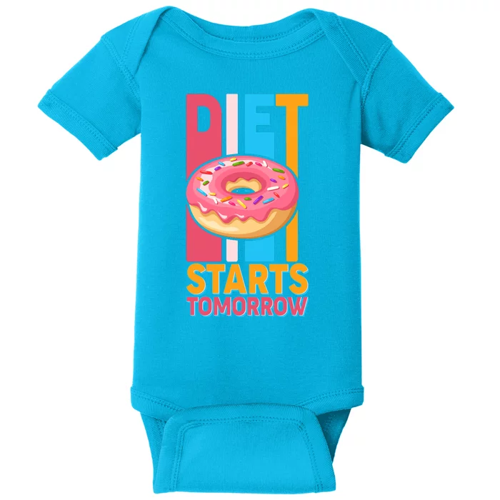 Funny Diet Starts Tomorrow Donut Love Baby Bodysuit